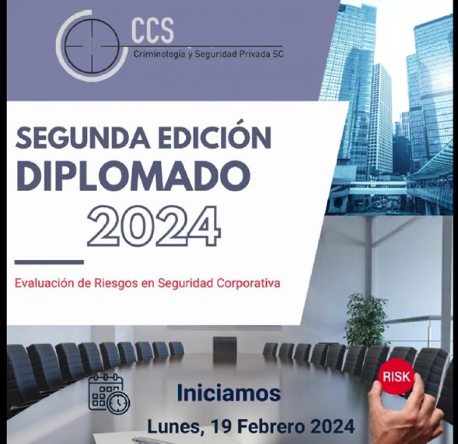 2DA EDICION DIPLOMADO INTERNACIONAL EVALUACION DE RIESGOS DE SEGURIDAD